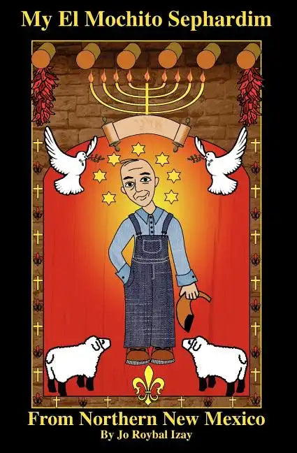 My El Mochito Sephardim: From Northern New Mexico - Paperback