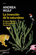 La Invención de la Naturaleza: El Nuevo Mundo de Alexander Von Humbolt / The Invention of Nature: Alexander Von Humbolt's New World - Paperback