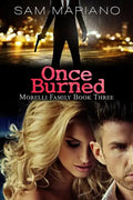 Once Burned (Morelli Family, #3) - Paperback