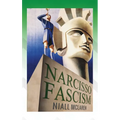Narcisso-Fascism: The Psychopathology of Right-Wing Extremism - Hardcover