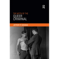 The Myth of the Queer Criminal - Paperback