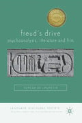 Freud's Drive: Psychoanalysis, Literature and Film: Psychoanalysis, Literature and Film - Paperback