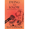 Dying to Know: The Dead Detective Casefiles - Paperback