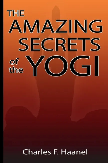 Amazing Secrets of the Yogi - Paperback