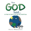 Then God Said...: A Story of God's Love for His Creation - Paperback