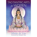 Tao Tantric Arts for Women: Cultivating Sexual Energy, Love, and Spirit - Paperback