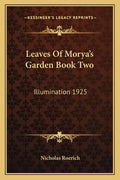 Leaves of Morya's Garden Book Two: Illumination 1925 - Paperback
