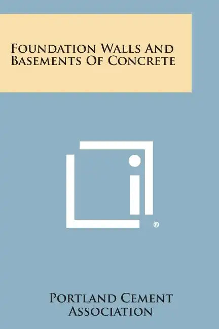 Foundation Walls And Basements Of Concrete - Paperback
