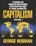 Capitalism: A Treatise on Economics, Vol. 1 - Paperback