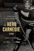 A Fly in a Pail of Milk: The Herb Carnegie Story - Paperback