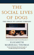 The Social Lives of Dogs: The Grace of Canine Company - Paperback