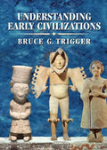 Understanding Early Civilizations: A Comparative Study - Hardcover