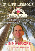 21 Life Lessons From Livin' La Vida Low-Carb: How The Healthy Low-Carb Lifestyle Changed Everything I Thought I Knew - Paperback