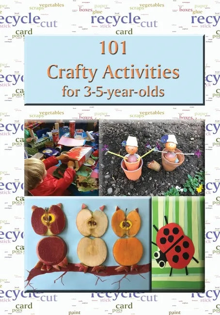 101 Crafty Activities for 3-5-year-olds - Paperback
