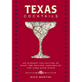 Texas Cocktails: The Second Edition: An Elegant Collection of Over 100 Recipes Inspired by the Lone Star State - Hardcover