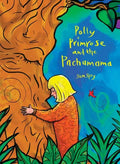 Polly Primrose and the Pachamama - Hardcover