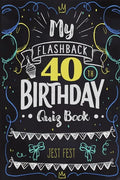 My Flashback 40th Birthday Quiz Book: Turning 40 Humor for People Born in the '80s - Paperback