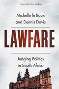 Lawfare: Judging Politics in South Africa - Paperback