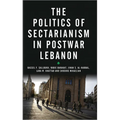 The Politics of Sectarianism in Postwar Lebanon - Paperback