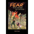 Fear Was Never an Option - Paperback