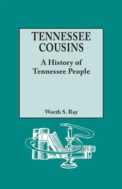 Tennessee Cousins: A History of Tennessee People - Paperback