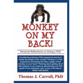 Monkey on my Back: Personal Reflections on Doing a PhD - Paperback