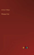 Phineas Finn - Hardcover