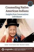 Counseling Native American Indians: Insights from Conversations with Beaver - Paperback