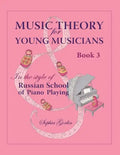 Music Theory for Young Musicians in the Style of Russian School of Piano Playing - Paperback