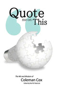 Quote Me on This: The Wit and Wisdom of Coleman Cox - Paperback