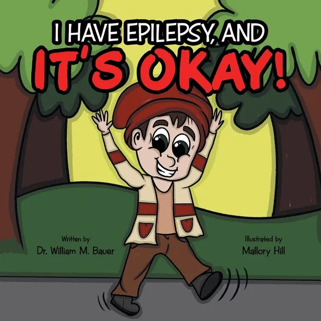 It's Okay!: I Have Epilepsy, And - Paperback