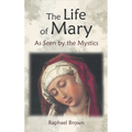The Life of Mary as Seen by the Mystics - Hardcover