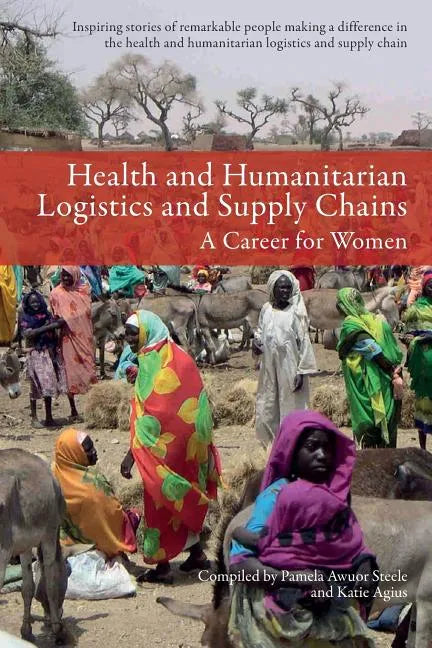 Health and Humanitarian Logistics and Supply Chains: A Career for Women - Paperback