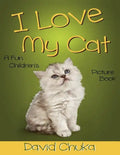 I Love My Cat: Fun Children's Picture Book with Amazing Photos of Cats - Paperback