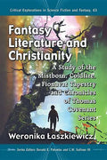 Fantasy Literature and Christianity: A Study of the Mistborn, Coldfire, Fionavar Tapestry and Chronicles of Thomas Covenant Series - Paperback