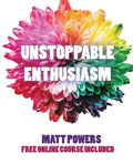 Unstoppable Enthusiasm: Habits to Build & Sustain Your Enthusiasm - Paperback