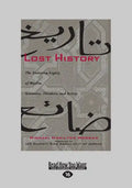 Lost History: The Enduring Legacy of Muslim Scientists, Thinkers, and Artists (Large Print 16pt) - Paperback