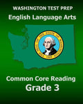 WASHINGTON TEST PREP English Language Arts Common Core Reading Grade 3: Covers the Reading Sections of the Smarter Balanced (SBAC) Assessments - Paperback