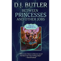 Between Princesses and Other Jobs - Paperback