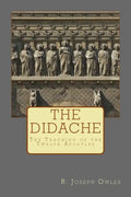 The Didache: The Teaching of the Twelve Apostles - Paperback