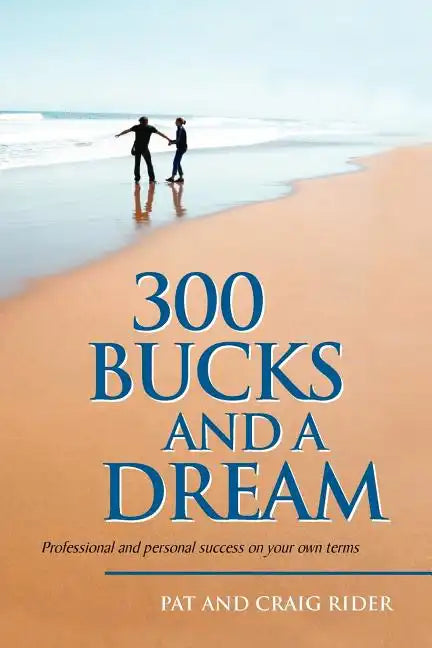 300 Bucks and a Dream - Paperback