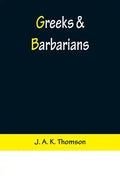 Greeks & Barbarians - Paperback