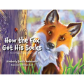How the Fox Got His Socks: A Fox in Pepper Green Socks Story - Paperback
