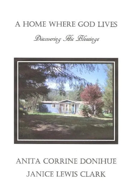 A Home Where God Lives: Discovering His Blessings - Paperback