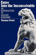 Entry Into the Inconceivable: An Introduction to Hua-Yen Buddhism - Paperback