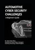AUTOMOTIVE CYBER SECURITY CHALLENGES A Beginner's Guide - Paperback