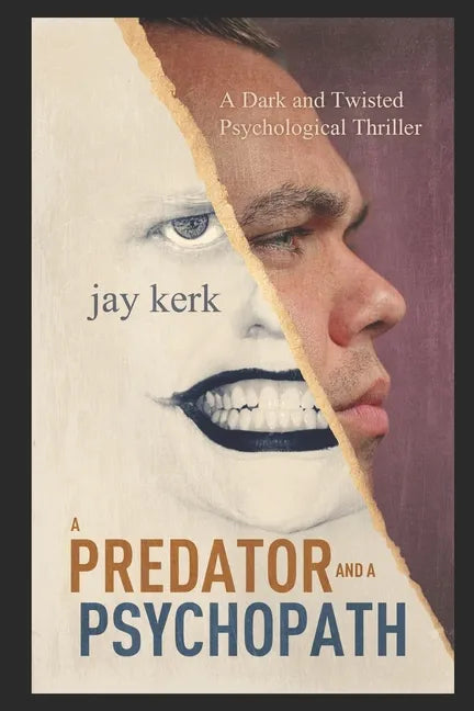 A Predator and A Psychopath: A Dark and Twisted Psychological Thriller - Paperback