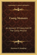 Coorg Memoirs: An Account of Coorg and of the Coorg Mission - Paperback