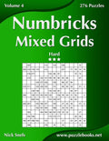 Numbricks Mixed Grids - Hard - Volume 4 - 276 Puzzles - Paperback