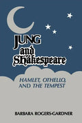 Jung and Shakespeare - Hamlet, Othello and the Tempest - Paperback